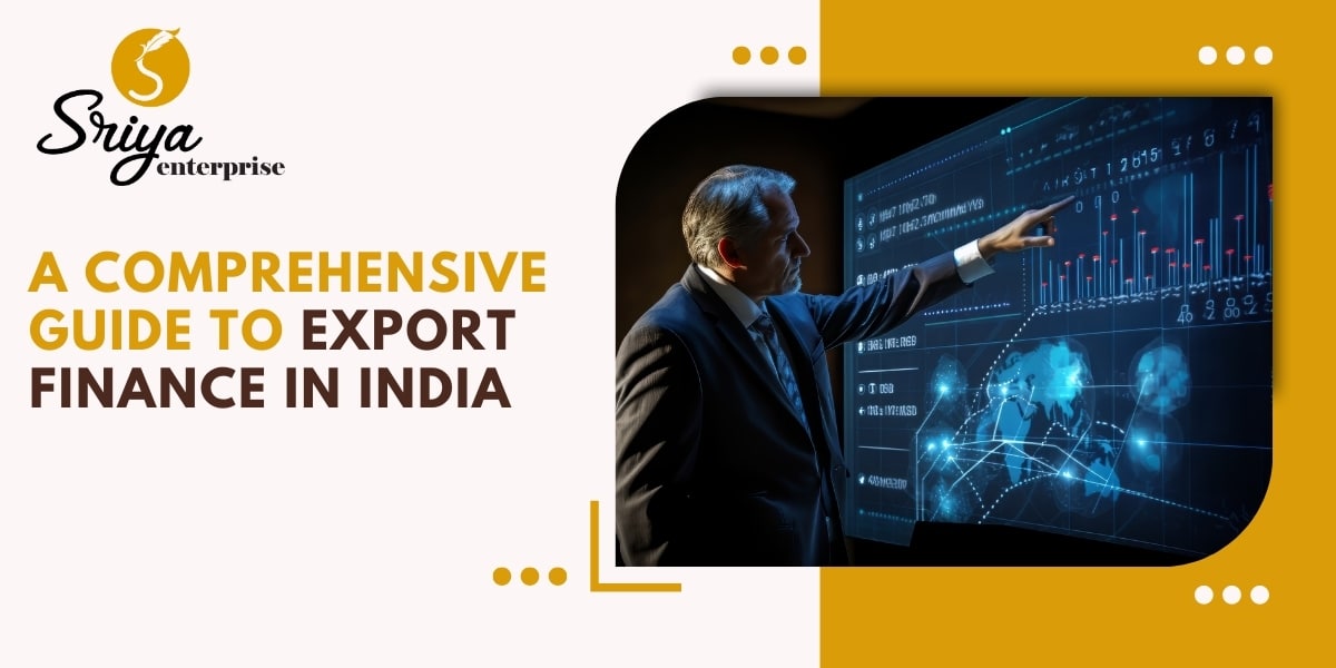 A Comprehensive Guide to Export Finance in India