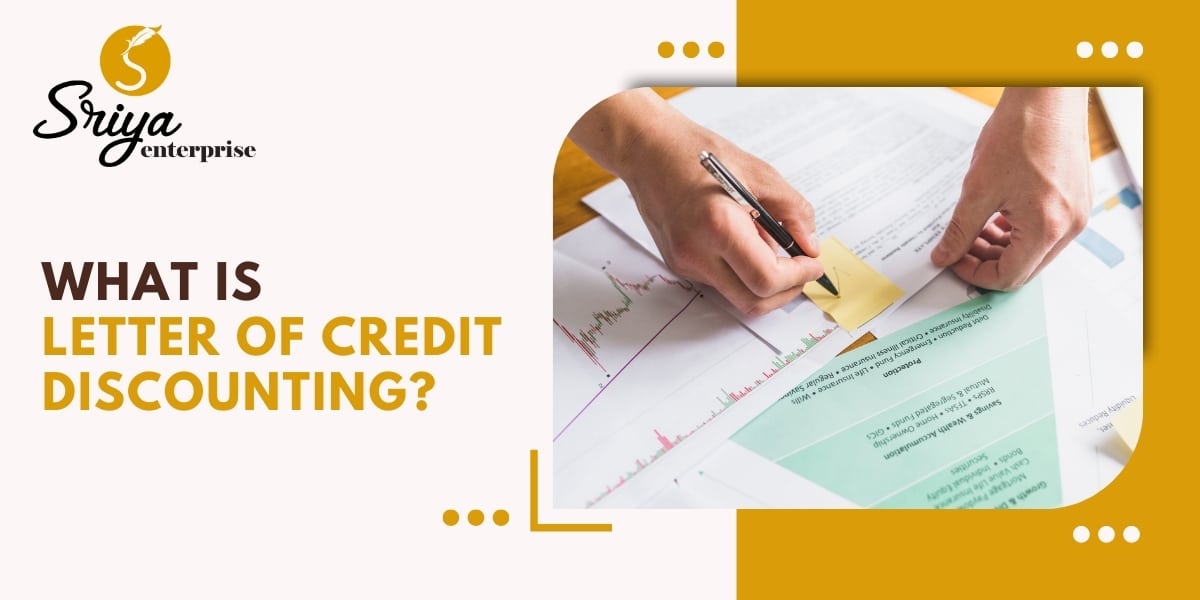 What Is Letter of Credit Discounting?