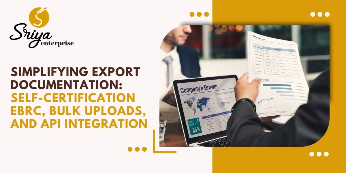 Simplifying Export Documentation: Self-Certification eBRC, Bulk Uploads, and API Integration