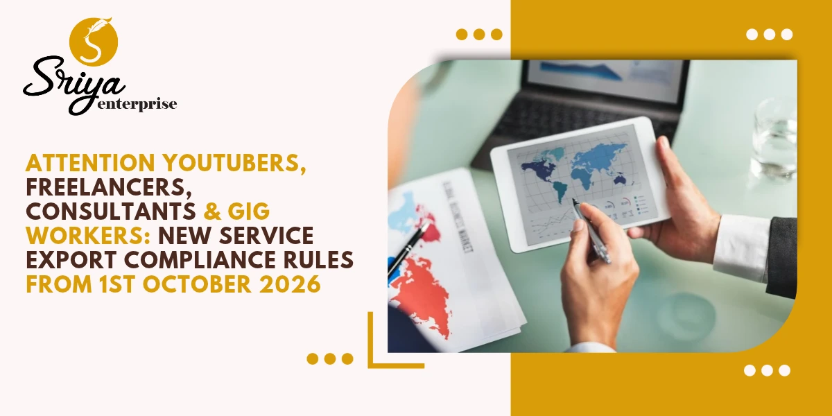 Attention YouTubers, Freelancers, Consultants & Gig Workers: New Service Export Compliance Rules from 1st October 2026